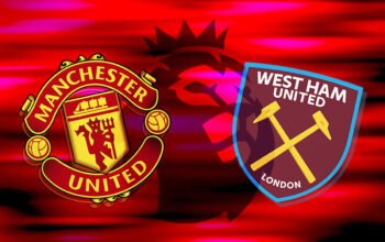 Tempat Menonton Manchester United vs West Ham Live Score: 3 Poin MU Pegang Tiket Liga Champions! Link Live Streaming DI SINI