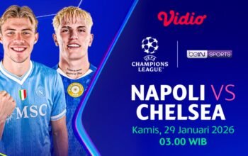 Link Live Streaming Napoli vs Chelsea: Tempat Menonton Reuni Conte, Siapa yang Terlempar dari Liga Champions?