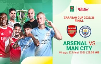 2 link live streaming Arsenal vs Manchester City tempat menonton Final Carabao Cup 2026 di Wembley, jadi panggung buka puasa trofi ARS.