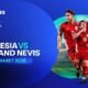 3 Link Live Streaming Indonesia vs Saint Kitts and Nevis: Malam Pertama John Herdman Bersama Timnas dan Ujian Ekspektasi Publik