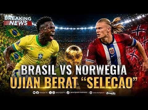 Tempat menonton Brasil vs Norwegia klik link live streaming, prediksi Piala Dunia 2026, line up duel Haaland vs Vinicius Jr, dan live score.