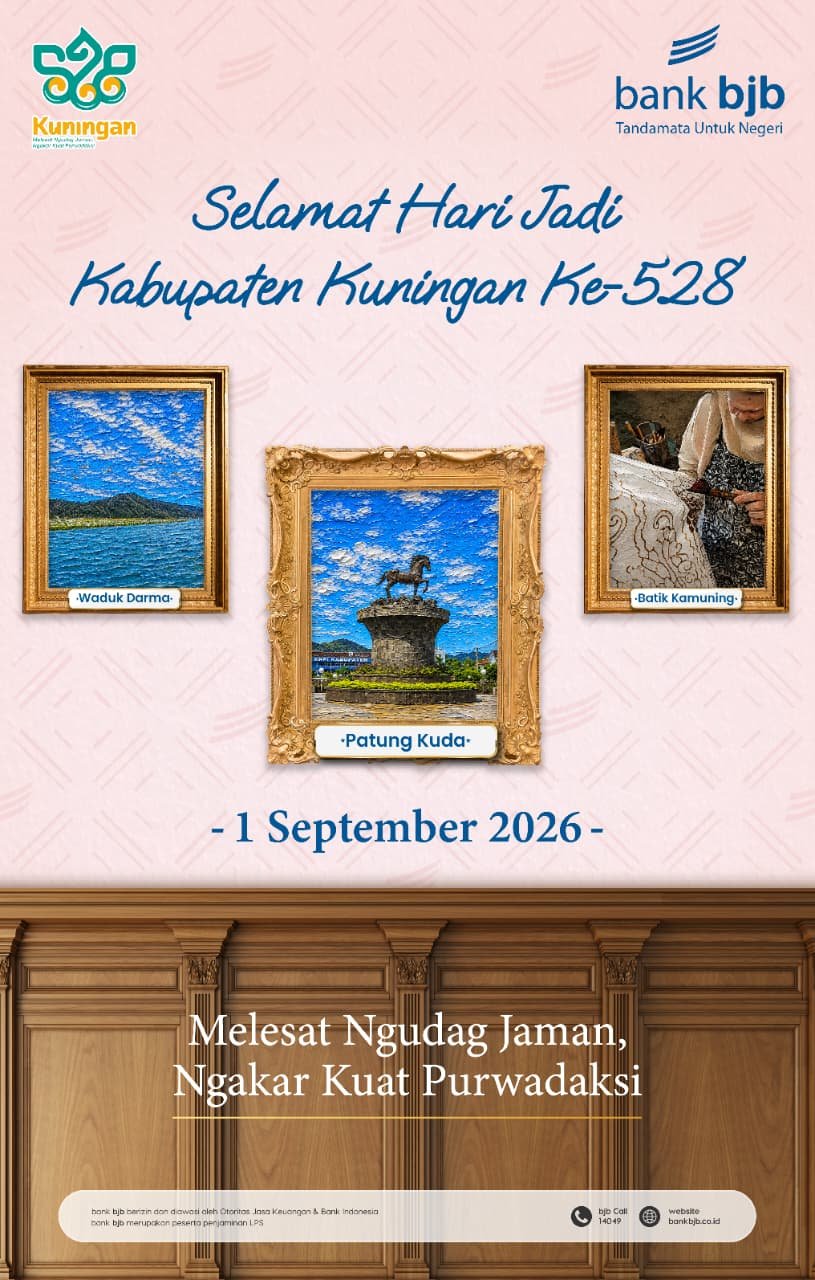 bank bjb mengucapkan Selamat Hari Jadi ke-528 Kuningan: Melesat Ngudag Jaman, Ngakar Kuat Purwadaksi.