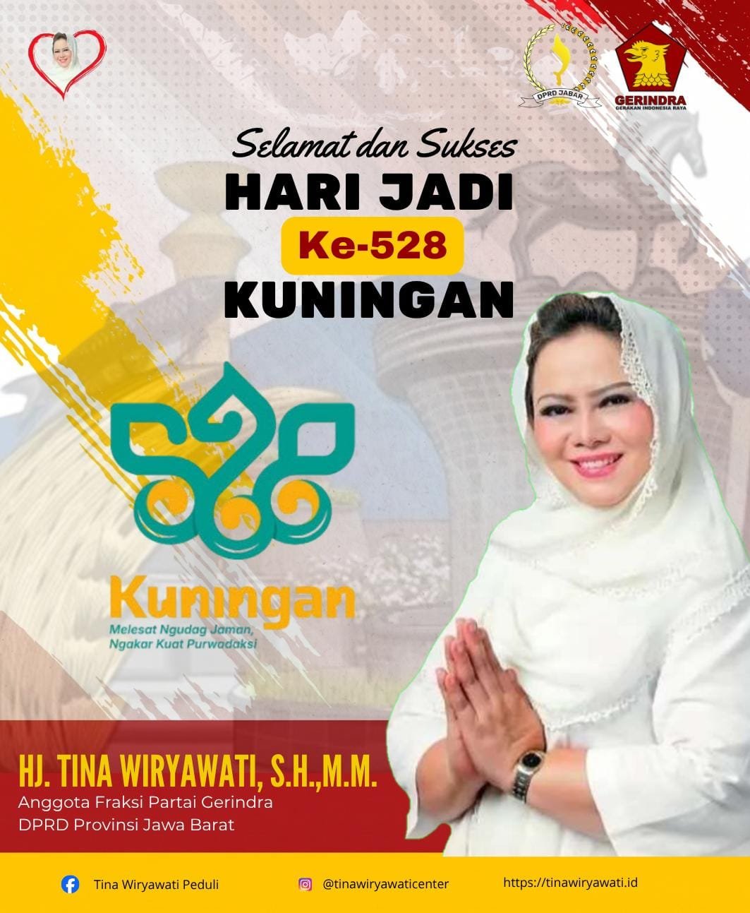 Anggota DPRD Provinsi Jawa Barat, Hj. Tina Wiryawati mengucapkan Selamat Hari Jadi ke-528 Kuningan: Melesat Ngudag Jaman, Ngakar Kuat Purwadaksi.