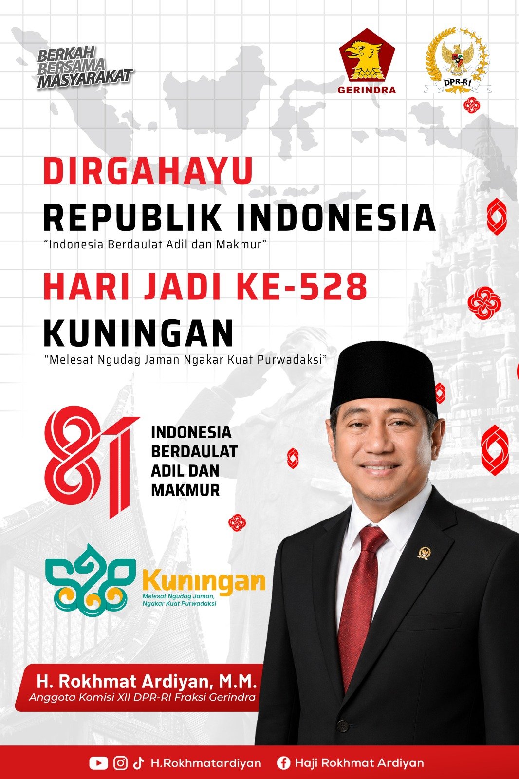 Anggota DPR RI, H. Rokhmat Ardiyan mengucapkan Selamat Hari Jadi ke-528 Kuningan: Melesat Ngudag Jaman, Ngakar Kuat Purwadaksi.
