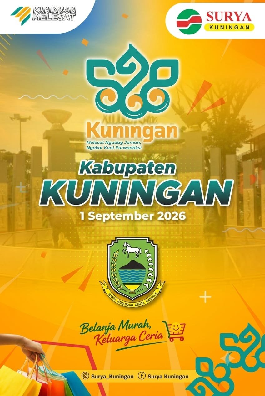 Surya Toserba Group mengucapkan Selamat Hari Jadi ke-528 Kuningan: Melesat Ngudag Jaman, Ngakar Kuat Purwadaksi.