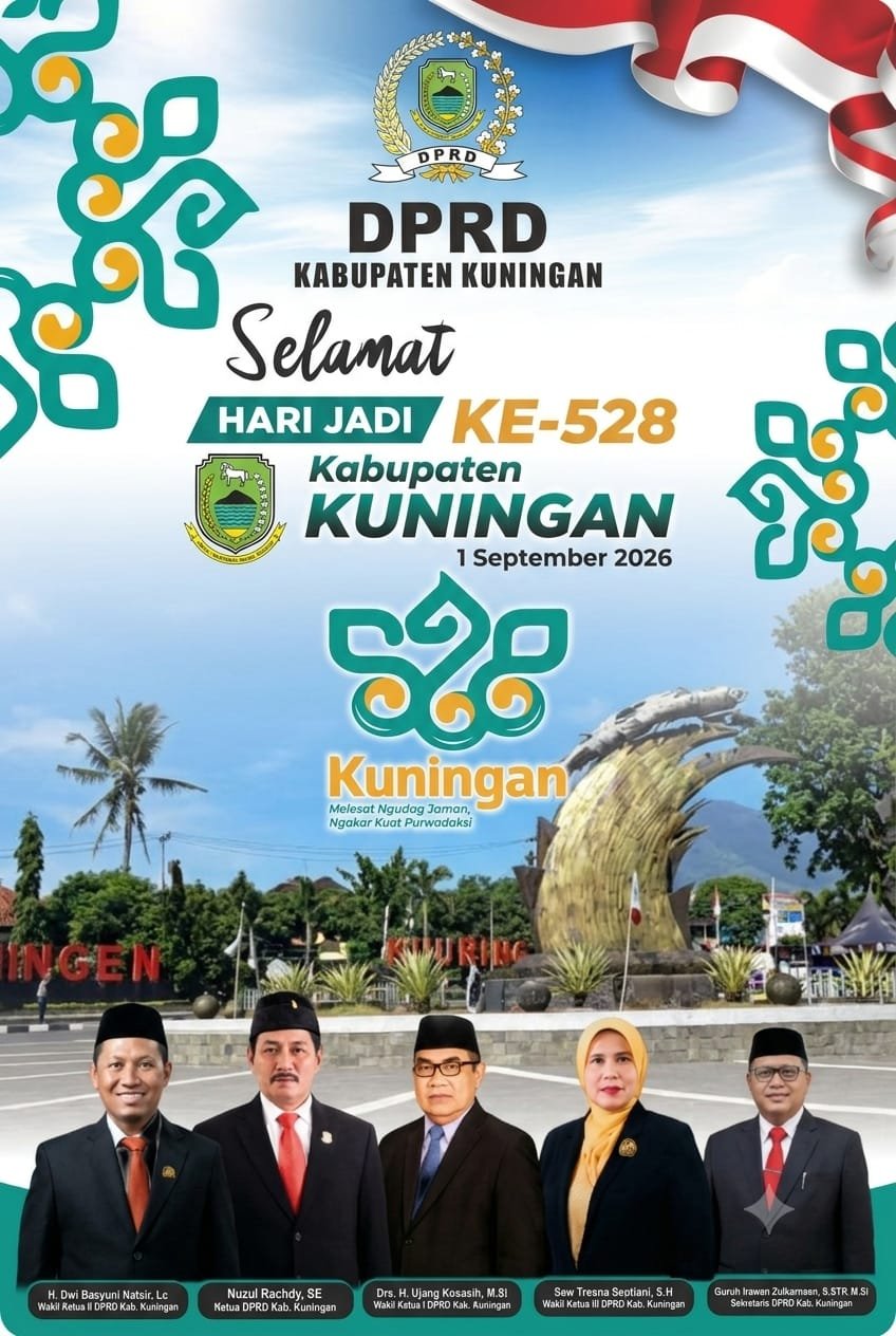 DPRD Kabupaten Kuningan mengucapkan Selamat Hari Jadi ke-528 Kuningan: Melesat Ngudag Jaman, Ngakar Kuat Purwadaksi.
