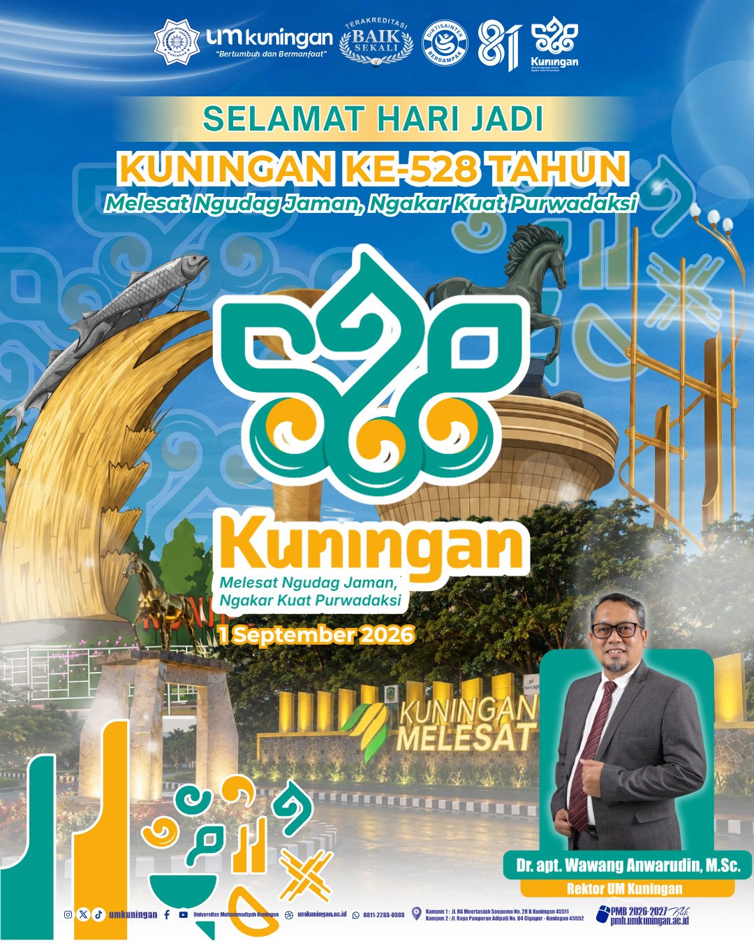 Universitas Muhammadiyah Kuningan (UM Kuningan) mengucapkan Selamat Hari Jadi ke-528 Kuningan: Melesat Ngudag Jaman, Ngakar Kuat Purwadaksi.